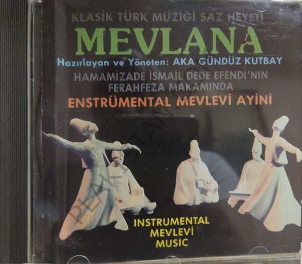 Aka Gündüz Kutbay*, Hammamizade İsmail Dede Efendi – Mevlânâ (Instrumental Mevlevi Music CD