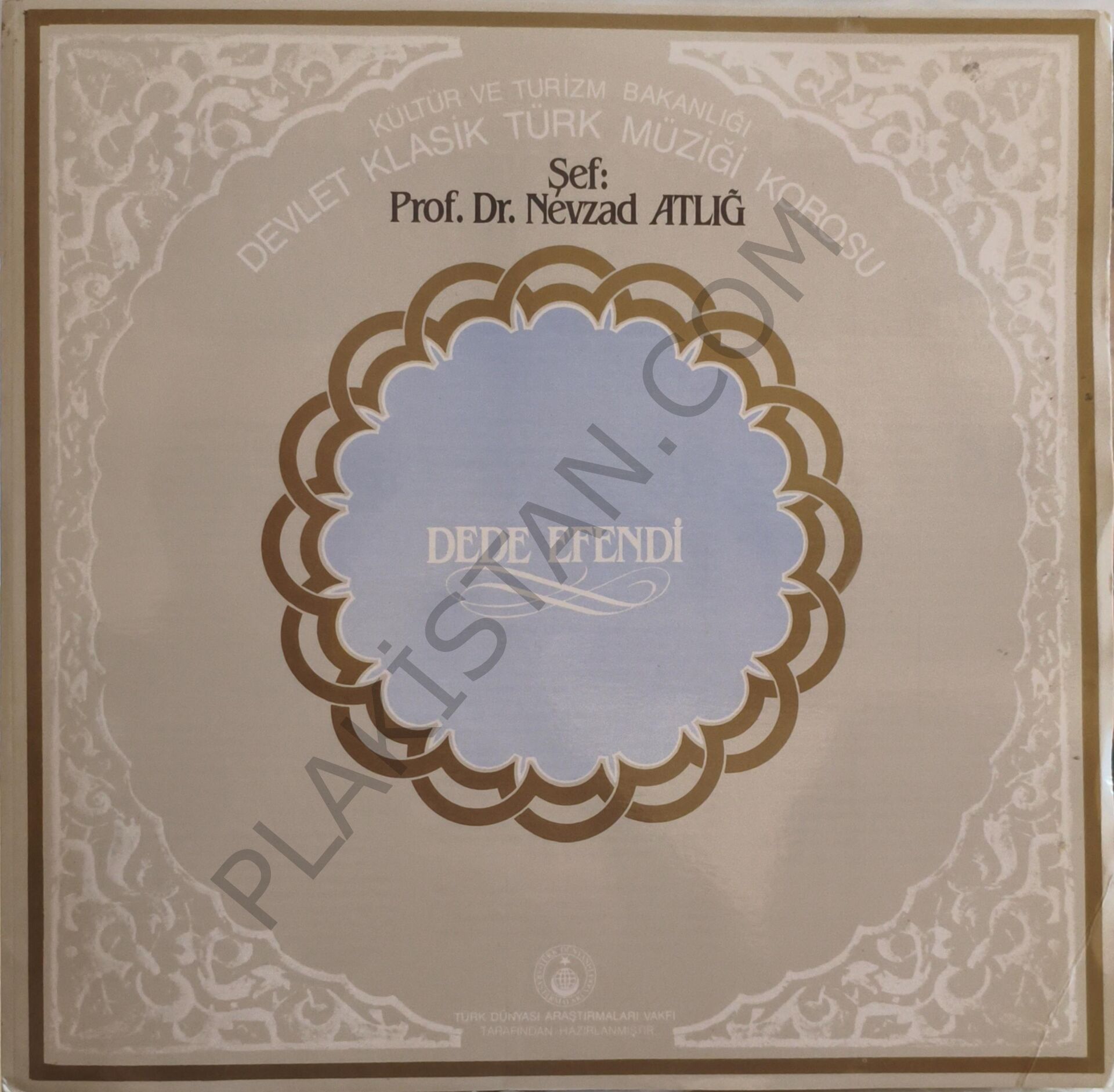 Prof. Dr. Nevzad Atlığ & Kültür Ve Turizm Bakanlığı Devlet Klasik Türk Müziği Korosu* – Dede Efendi & LP PLAK