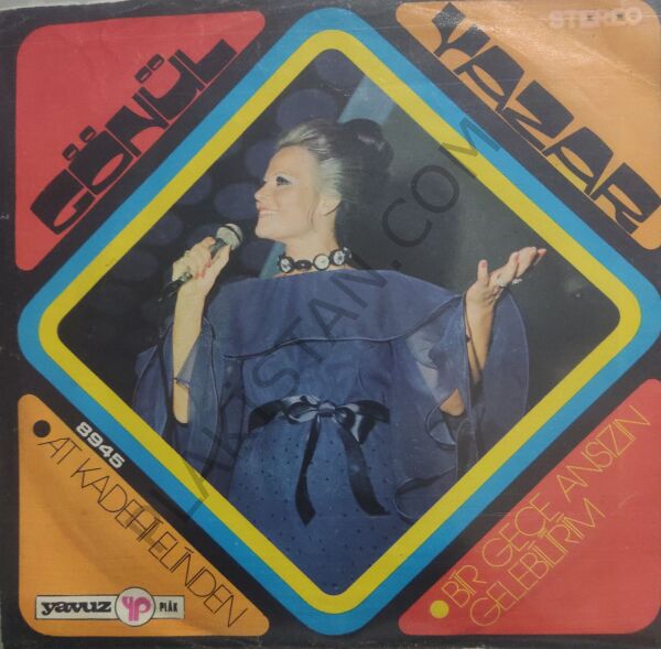 Gönül Yazar - At Kadehi Elinden 45lik