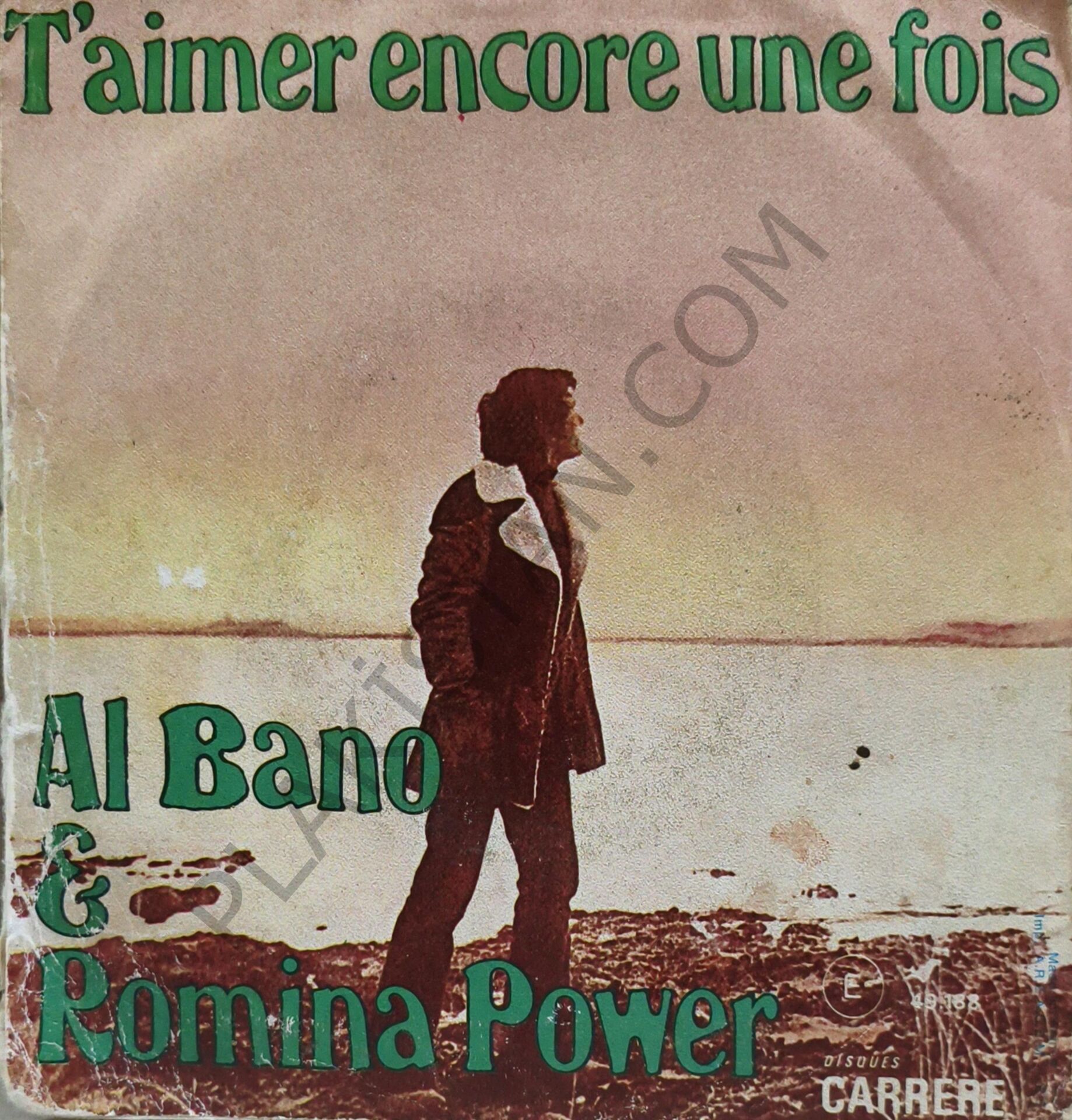 Romina Power & Al Bano – T’aimer Encore Une Fois 45 LİK PLAK