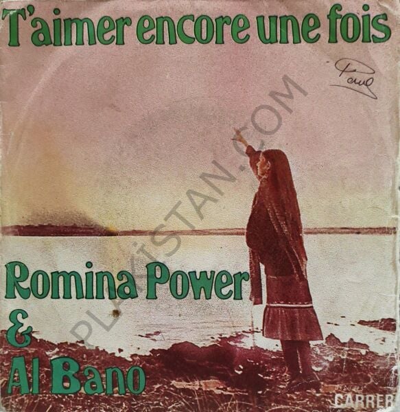 Romina Power & Al Bano – T’aimer Encore Une Fois 45 LİK PLAK