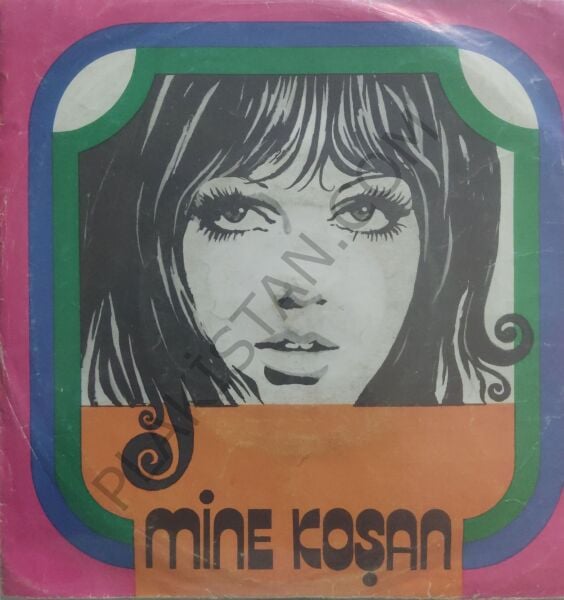 Mine Koşan sev dedi gözlerim 45lik