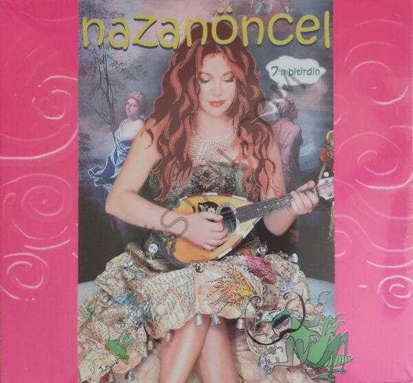 NAZAN ÖNCEL ‎– 7'N BİTİRDİN CD