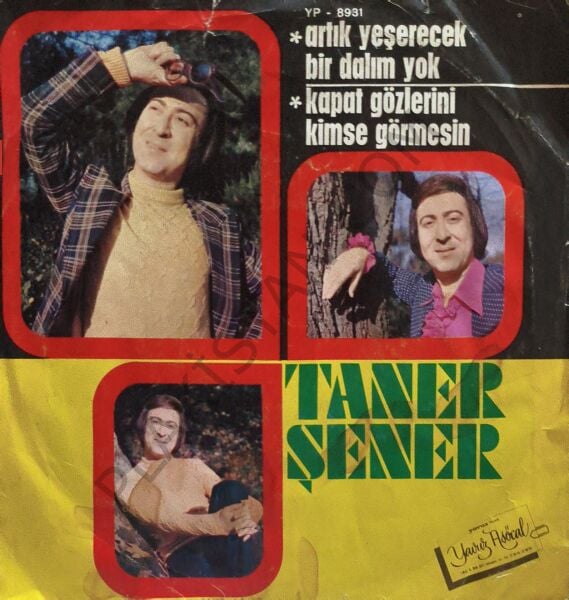 Taner Şener - Artık Yeşerecek Bir Dalım Yok 45 LİK PLAK