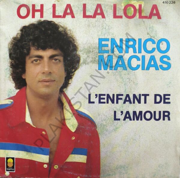 Enrico Macias – Oh La La Lola / L'Enfant De L'Amour 45 LİK PLAK