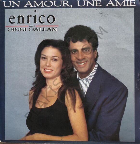 Enrico* Avec Ginni Gallan – Un Amour, Une Amie 45 LİK PLAK