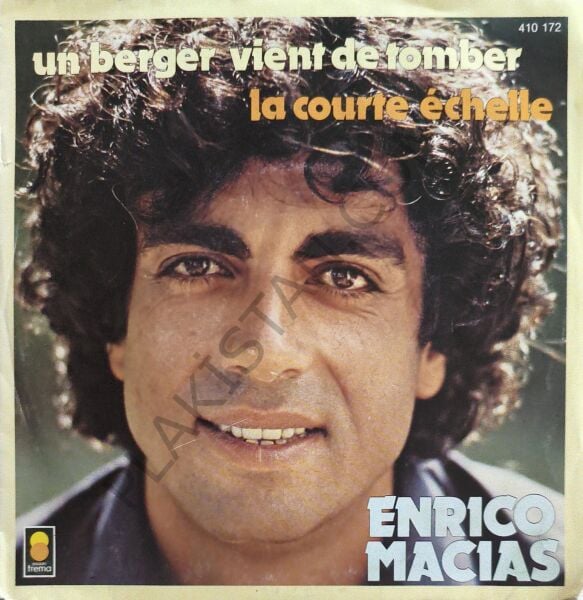Enrico Macias – Un Berger Vient De Tomber / La Courte Echelle 45 LİK PLAK