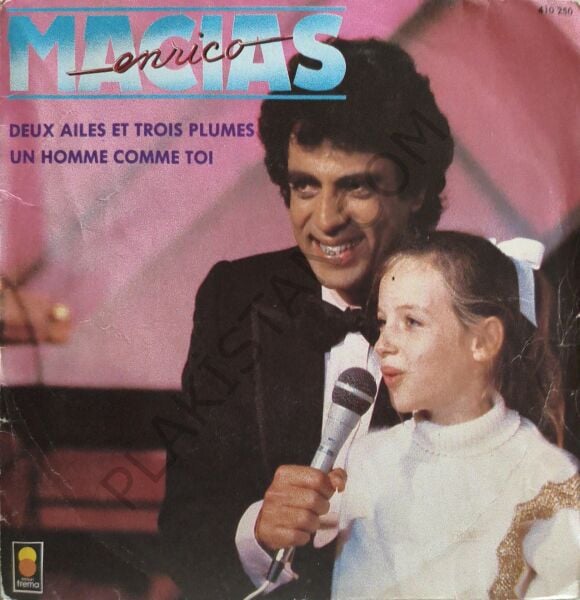 Enrico Macias – Deux Ailes Et Trois Plumes / Un Homme Comme Toi 45 LİK PLAK