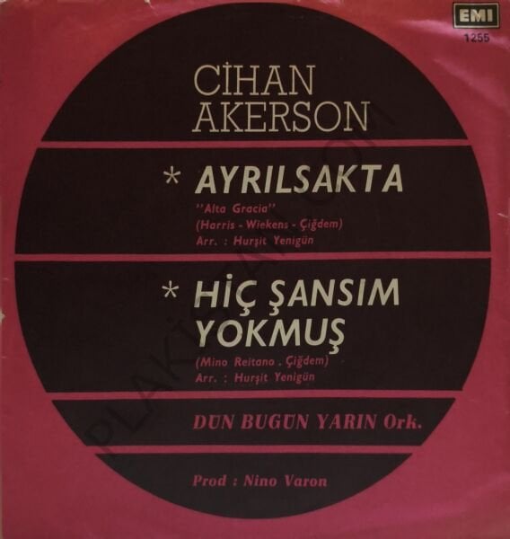 Cihan Akerson & Ayrılsakta 45 LİK PLAK