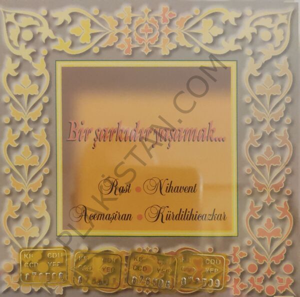 Bir Şarkıdır Yaşamak - Rast & Nihavent & Acemaşiran & Kürdilihicazkar - 4 CD