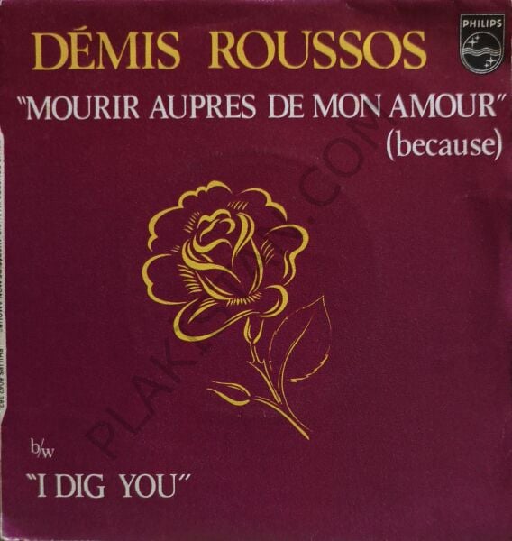 Démis Roussos – Mourir Auprès De Mon Amour (Because) -  I Dig You 45 LİK PLAK