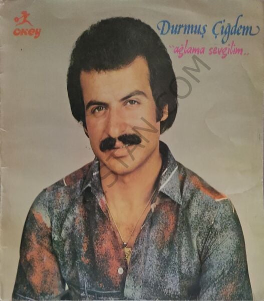 Durmuş Çiğdem Ağlama Sevgilim LP