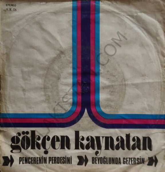 Gökçen Kaynatan Ve Elektronikleri & Pencerenin Perdesini & Beyoğlunda Gezersin 45 LİK PLAK