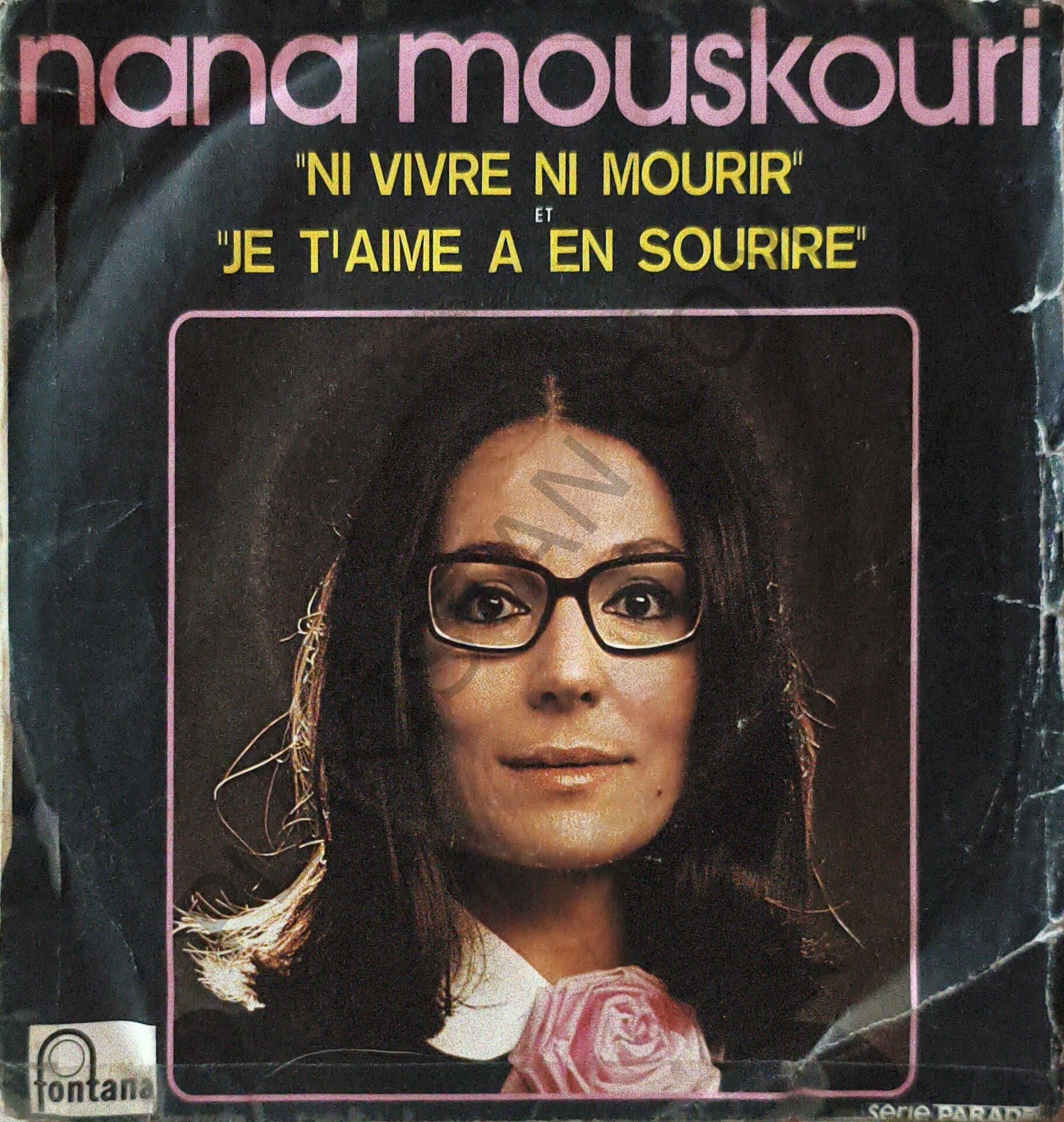 Nana Mouskouri – Ni Vivre Ni Mourir / Je T'aime À En Sourire 45 LİK PLAK