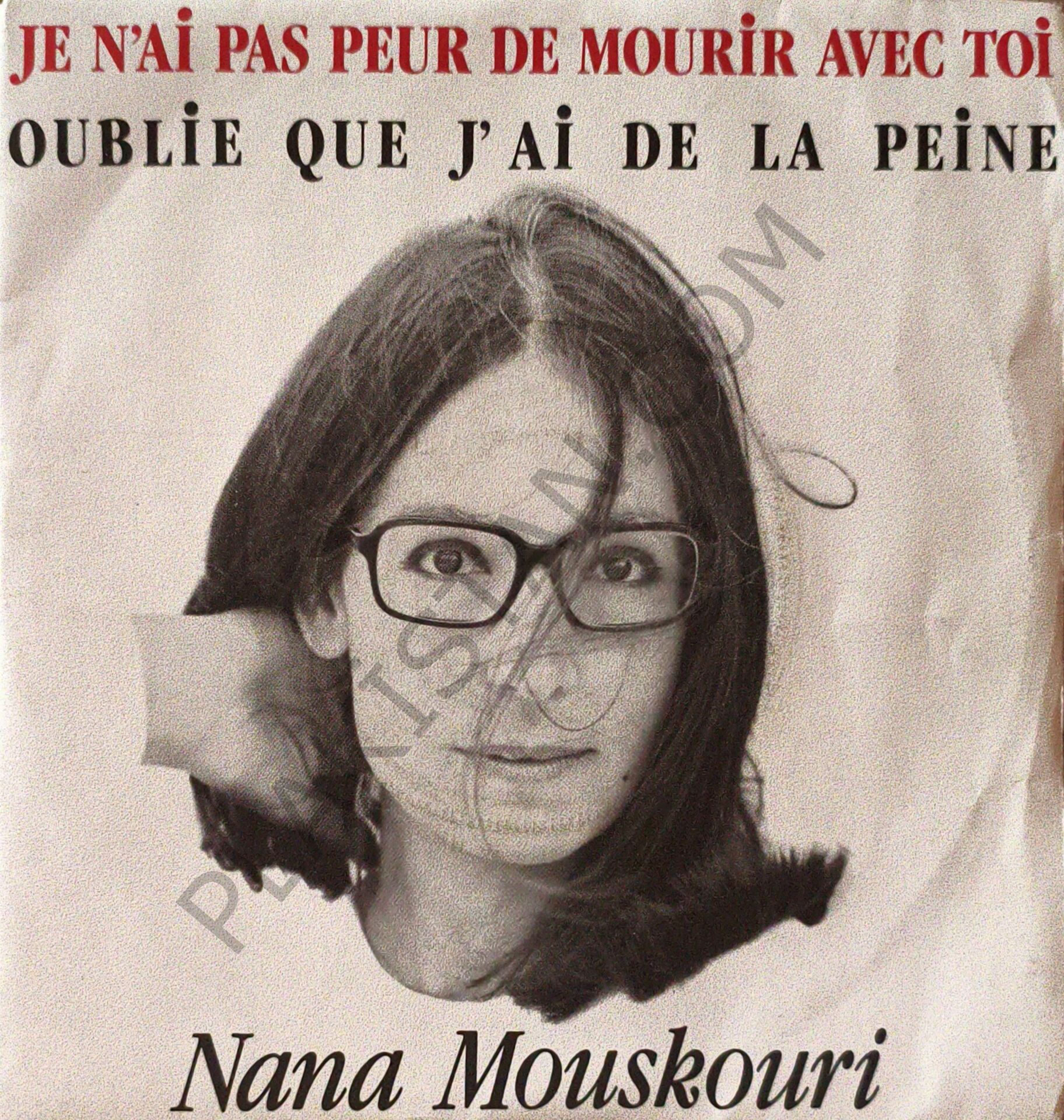 Nana Mouskouri – Je N'ai Pas Peur De Mourir Avec Toi 45 LİK PLAK