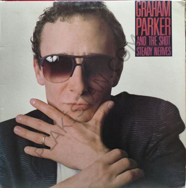 Graham Parker And The Shot – Steady Nerves LP PLAK