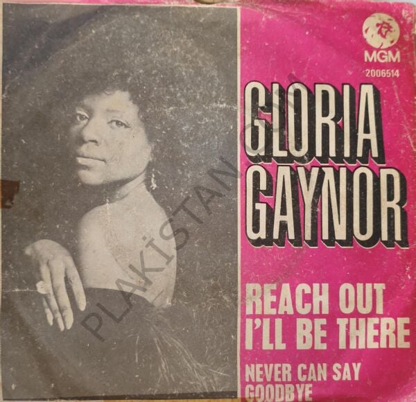 Gloria Gaynor – Reach Out, I'll Be There / Never Can Say Goodbye 45 LİK PLAK