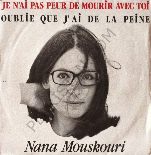 Nana Mouskouri – Je N'ai Pas Peur De Mourir Avec Toi 45 LİK PLAK