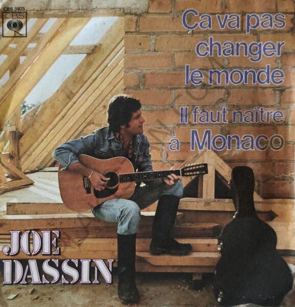 Joe Dassin – Ça Va Pas Changer Le Monde / Il Faut Naître À Monaco 45 LİK PLAK PLAK