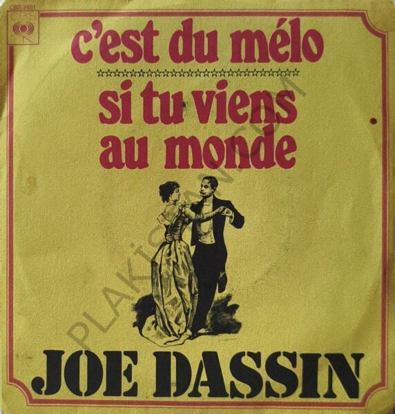 Joe Dassin – Si Tu Viens Au Monde / C'est Du Mélo 45 LİK PLAK
