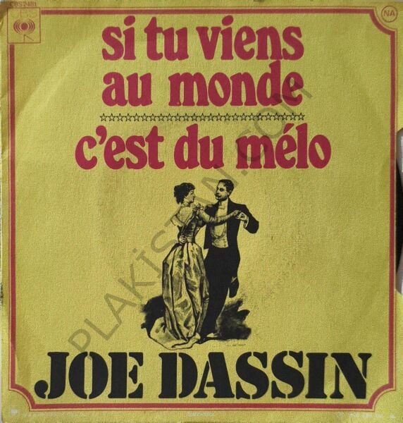Joe Dassin – Si Tu Viens Au Monde / C'est Du Mélo 45 LİK PLAK