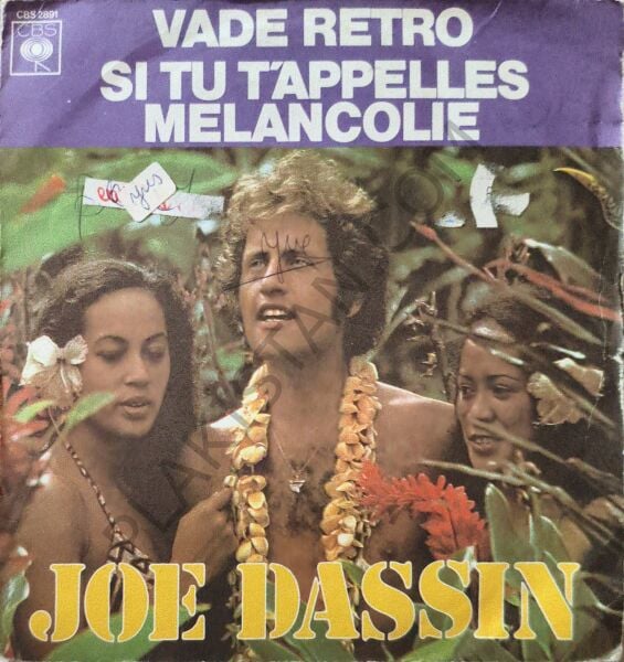 Joe Dassin – Vade Retro / Si Tu T'appelles Mélancolie 45 LİK PLAK